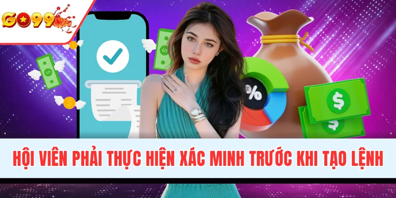 Hội viên phải xác minh trước khi tạo lệnh